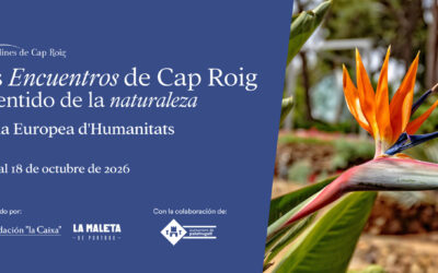 Los encuentros de Cap Roig 2026: El sentido de la naturaleza